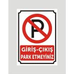 yüksel34 Giriş Çıkış Park Etmeyiniz Uyarı Ikaz Levhası Aliminyum Levha
