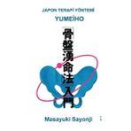 Yumeiho - Japon Terapi Yöntemi - Masayuki Sayonji