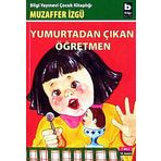 Yumurtadan Çıkan Öğretmen - Muzaffer İzgü