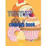 Yumyum! coloring book