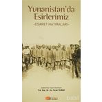 YUNANISTAN'DA ESIRLERIMIZ ESARET HATIRALARI - FARUK YILMAZ