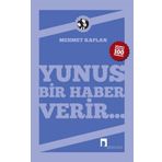 Yunus Bir Haber Verir - Mehmet Kaplan