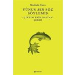 Yunus Bir Söz Söylemiş - Mustafa Tatçı