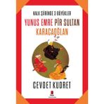 Yunus Emre - Pir Sultan - Karacaoğlan - Cevdet Kudret