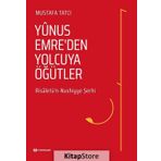 Yunus Emre'den Yolcuya Öğütler - Mustafa Tatcı