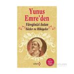 Yunus Emre’den Yüreğinizi Isıtan Sözler ve Hikayeler - Ender Haluk Derince