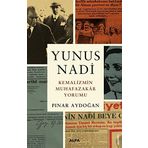 Yunus Nadi - Kemalizmin Muhafazakar Yorumu - Pınar Aydoğan