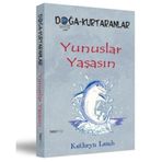 Yunuslar Yaşasın - Kathryn Lamb