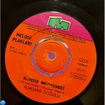 Yurdaer Doğulu - Elveda Meyhaneci / Şehnaz Longa (1972) Melodi Plak 45'Lik
