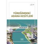 Yüreğimdeki Adana Kesitleri (Adana Kitaplığı-19) - Nazmi Bayrı - Hayır