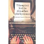 Yüreğini Kolla Ölmeden Çürüyorsun : Gabriel Garcia Marquez - Kıvanç Kardeşler