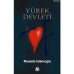 YÜREK DEVLETI - MUSTAFA İSLAMOĞLU