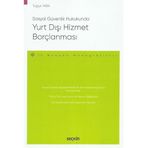 Yurt Dışı Hizmet Borçlanması: - İş Hukuku Monografileri -