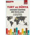 Yurt ve Dünya Dergisi Üzerine Bir İnceleme / Mete Kaan Kaynar