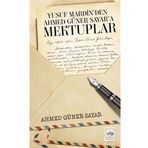 Yusuf Mardin'den Ahmet Güner Sayar'a Mektuplar - Prof. Dr. Ahmed Güner Sayar