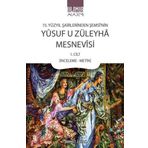 Yusuf u Züleyha Mesnevisi - 15.Yüzyıl Şairlerinden Şemsi'nin 1.Cilt