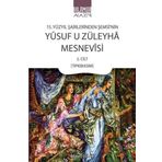 Yusuf u Züleyha Mesnevisi - 15.Yüzyıl Şairlerinden Şemsi'nin 2.Cilt
