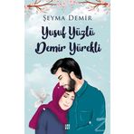 Yusuf Yüzlü Demir Yürekli - Şeyma Demir