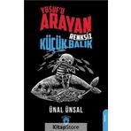 Yusuf'u Arayan Renksiz Küçük Balı - Ünal Ünsal