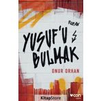 Yusuf'u Bulmak - Onur Orhan