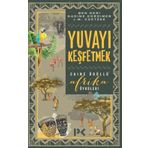 Yuvayı Keşfetmek-Caine Ödüllü Afrika Öyküleri - Ben Okri