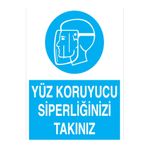 Yüz Koruyucu Siperliğinizi Takınız Uyarı Tabelası - 70x100 Alüminyum Kompozit Panel - YK6