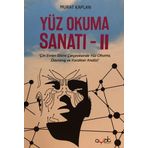Yüz Okuma Sanatı - II: 'Çin Evren Bilimi Çerçevesinde Yüz Okuma, Davranış ve Karakter Analizi': 'Çin Evren Bilimi Çerçevesinde Yüz Okuma, Davranış ve Karakter Analizi'
