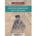 Yüzbaşı Cevat Rifat Bey’in Günlüklerinde Filistin Cephesinde Nili Casusları - Cevat Rıfat Atılhan