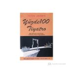 YÜZDE 100 TIYATRO - ÜSTÜN AKMEN
