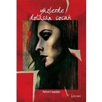 Yüzlerde Dolaşan Çocuk - Fehmi Besler