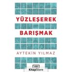 Yüzleşerek Barışmak - Aytekin Yılmaz