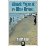 Yüzmek Yaşamak ve Olma Arzusu - Nihan Kaya