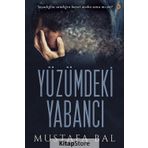Yüzümdeki Yabancı - Mustafa Bal