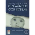 YÜZÜMÜZDEKİ GIZLI KODLAR KADIM ÇİN BİLGELİĞİ´NE GÖRE - NURAN UÇKUN SARIKAYA