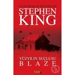 Yüzyılın Suçlusu Blaze - Stephen King