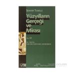 YÜZYILLARIN GERÇEĞİ VE MİRASI 6 - SERVER TANILLI
