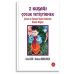 Z Kuşağı Çocuk Yetiştirmek - Emel Seri Aslıhan Duran Akça