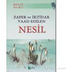 ZAFER VE İKTİDAR VAAD EDILEN NESIL - MECDI HILALI