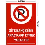 Zafrak Reklam Site Bahçesine Araç Park Etmek Yasaktır - Tabela Uyarı Levhası 24X34 cm Polikarbon - 24 x 34 cm - 1 Adet