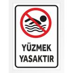 Zafrak Reklam Yüzmek Yasaktır Pvc Tabela Polikarbon Levha 24 x 34 cm