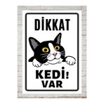 zafrakreklam DİKKAT KEDİ VAR TABELA LEVHA 24X34 CM POLİKARBON TABELA