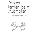Zahlen lernen beim Ausmalen: Die Zahlen 1 bis 10