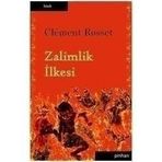ZALIMLIK İLKESİ - CLEMENT ROSSET
