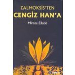 ZALMOKSIS´TEN CENGIZ HAN´A DAÇYA VE DOĞU AVRUPA FOLKLORU VE DINI ÜZERİNEKARŞILAŞTIMALI BIR İNCELEME - MIRCEA ELIADE