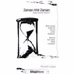 Zaman Ahir Zaman: Kalpten Kaleme Düşenler - Mustafa Çalışye