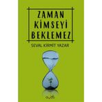 Zaman Kimseyi Beklemez - Seval Kirmit Yazar
