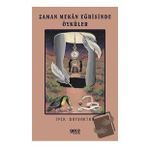 Zaman Mekan Eğrisinde Öyküler - İpek Bayraktar