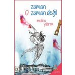 Zaman O Zaman Değil - Meliha Yıldırım