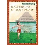 Zaman Tüneliyle Sümer’e Yolculuk - Muazzez İlmiye Çığ