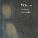 Zamancı-Timemaker - Ali Kazma